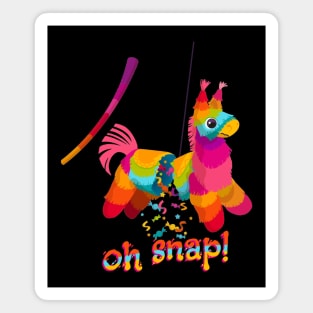 Colorful Funny Pinata, oh snap Magnet